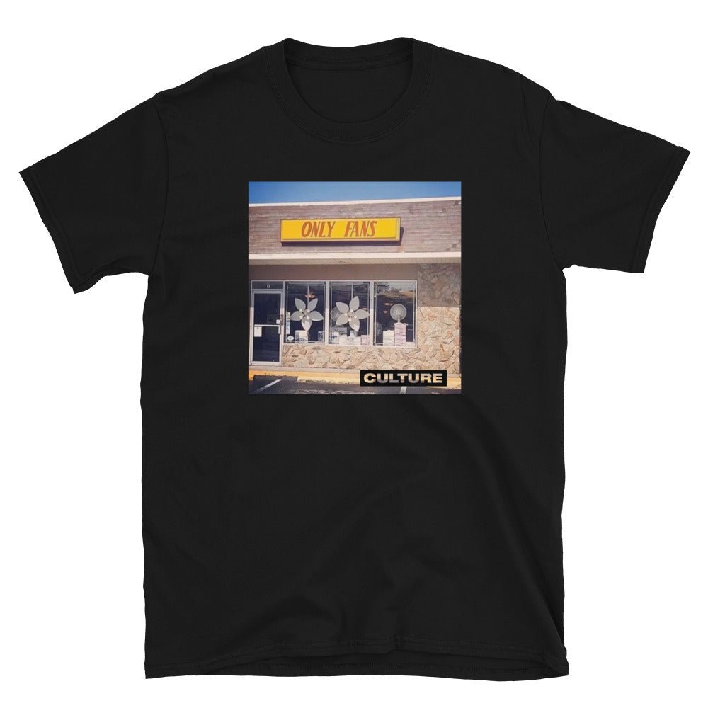 Culture Only Fans T-Shirt - For The Culture Clothing Inc.