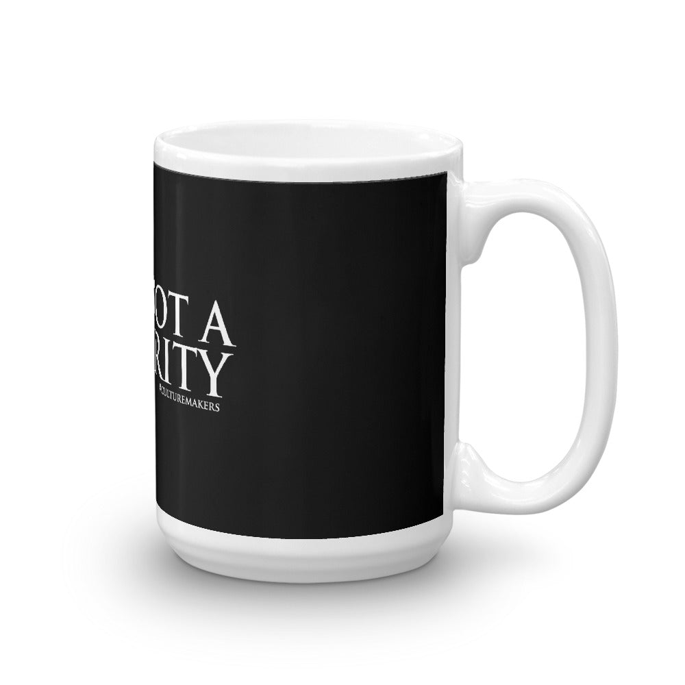 CultureMakers "I Am Not A Minority" Mug - Limited Edition - For The Culture Clothing Inc.