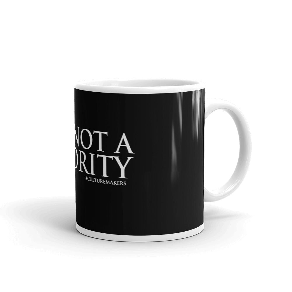 CultureMakers "I Am Not A Minority" Mug - Limited Edition - For The Culture Clothing Inc.