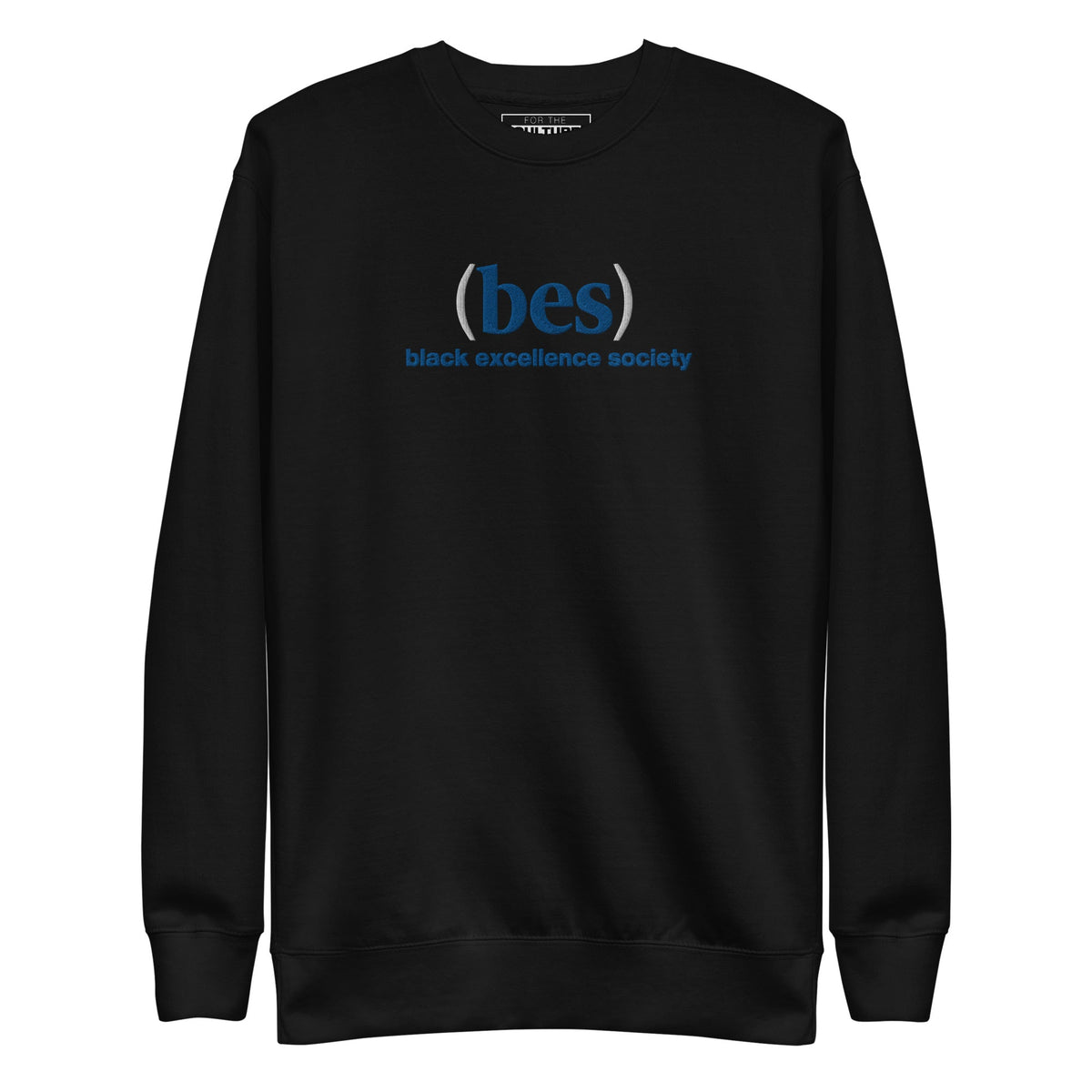 Black Excellence Society Embroidered Unisex Premium Sweatshirt - For The Culture Clothing Inc.