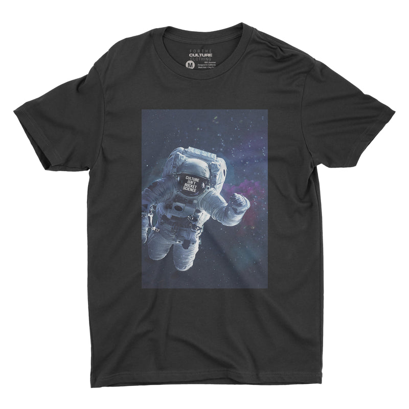 Culture Isn't Rocket Science Astronaut T-Shirt - For The Culture Clothing Inc.