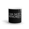 CultureMakers "I Am Not A Minority" Mug - Limited Edition - For The Culture Clothing Inc.