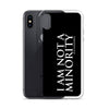 CultureMakers "I Am Not Minority" Phone Case - Limited Edition - For The Culture Clothing Inc.
