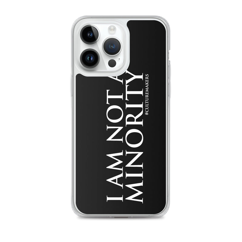 CultureMakers "I Am Not Minority" Phone Case - Limited Edition - For The Culture Clothing Inc.