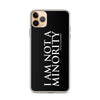 CultureMakers "I Am Not Minority" Phone Case - Limited Edition - For The Culture Clothing Inc.