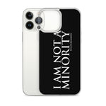 CultureMakers "I Am Not Minority" Phone Case - Limited Edition - For The Culture Clothing Inc.