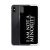 CultureMakers "I Am Not Minority" Phone Case - Limited Edition - For The Culture Clothing Inc.