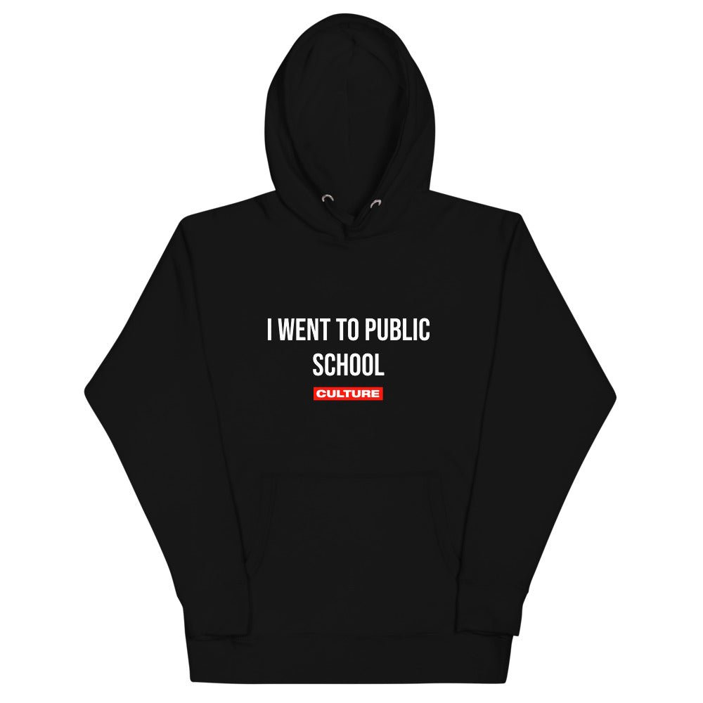 I Went To Public School Culture Hoodie 8.5oz - For The Culture Clothing Inc.